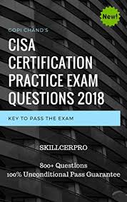 Amazon Com Cisa Certification Practice Exam Questions Dumps 2019 Certified Information Systems Auditor Dumps 800 Questions 100 Pass Guarantee Hot New Ebook Pro Skillcert Kindle Store