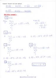 Ca să obții un radical de ordin 3 trebuie să obții la numitorul fracției 3. Scoaterea Si Introducerea Factorilor De Sub Radical Exercitii Rezolvate Matematica Clasa A 7 A A 8 A Jitaruionelblog Pregatire Bac Si Evaluarea Nationala 2021 La Matematica Si Alte Materii Materiale Lectii Formule Exercitii Rezolvate