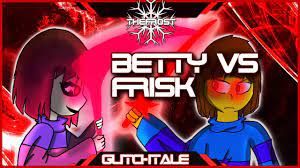 Frisk VS Betty Battle [Fanmade Glitchtale OST] - YouTube