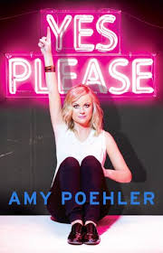 Yes Please Book Review Amy Poehler Book Amy Poehler Best Books Of 2014