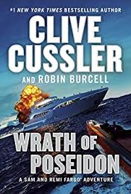 His suspense books, many of which feature the character dirk pitt, have here is a list of 10 clive cussler books. Wrath Of Poseidon Fargo Adventures 12 By Clive Cussler