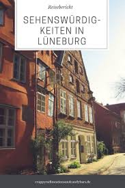 Luneburg Sehenswurdigkeiten Ein Perfekter Ausflug In Die Alte Salzstadt Ausflug Sehenswurdigkeiten Reisen