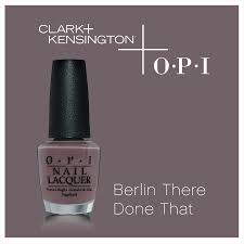 Berlin There Done That By Opi Clark Kensington Nail