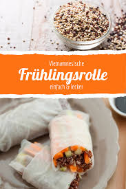 Vietnamesische Fruhlingsrolle Mit Quinoa Rezept Rezepte Fruhlingsrollen Fruhlingsrollen Rezept