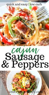 Cajun Sausage And Peppers Recipe Recipe In 2020 Recipes Sausage Recipes Keto Diet Recipes