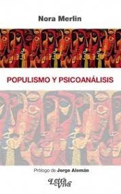 El santo cáliz de la catedral de valencia: Populismo Y Psicoanalisis Por Merlin Nora 9789506495985 Cuspide Libros