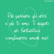 Frasi Di Auguri Per Dire Buon Compleanno Amore Mio Le 100 Piu Belle Buon Compleanno Amore Buon Compleanno Amore Mio Buon Compleanno
