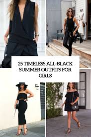 I'm just a dreamer, baby dreaming of you day and night day and night i'm just a dreamer, baby. 25 Timeless All Black Summer Outfits For Girls Styleoholic