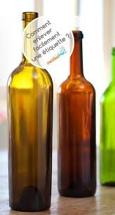 Comment Enlever Facilement Une Etiquette Etiquette Bouteille Enlever Les Etiquettes Etiquettes