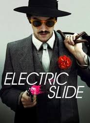 The electric slide, that's a different story. Electric Slide 2014 Soundtrack Ost