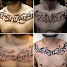 A family portrait, quote, or symbol that holds significance is an excellent idea for a chest tattoo. Tattoo Quotes For Men Short Meaningful Quote Tattoos For Guys
