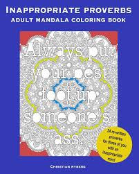 Some pages are traditional stained glass window structures found in christian churches and universities. Inappropriate Proverbs Adult Mandala Coloring Book Color Relax And Laugh Nyberg Christian Nyberg Jeanette 9781086699067 Amazon Com Books