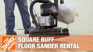 American Sanders Square Buff Floor Sander The Home Depot Rental Youtube