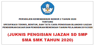 Maybe you would like to learn more about one of these? Juknis Penulian Blangko Ijazah Sd Smp Sma Smk Tahun 2020 Tahun Pelajaran 2019 2020 Jelajah Informasi Pendidikan Jelajah Informasi