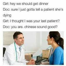 Chinese? | Terrible jokes, Medical memes, Funny relatable memes