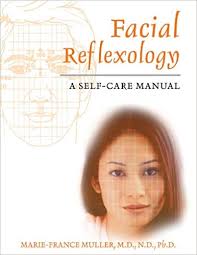 Facial Reflexology A Self Care Manual Marie France Muller