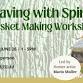 Weaving With Spirit: A Basket Making Workshop with Mavis Muller