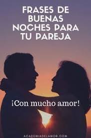 No Existe Algo Mas Encantador Que Irte A Dormir Con Buenos Deseos Y Aun Mas Si Estos Son De Amor Es Por Esto Romantic Love Quotes Love Messages Romantic Love