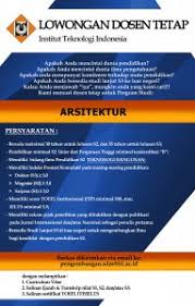 Arsitek biasanya memiliki pekerjaan membuat desain sebuah bangunan dan umumnya desain. Lowongan Dosen Tetap Arsitektur Institut Teknologi Indonesia Ika Um