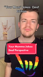 Your Momma Jokes: Deaf Edition