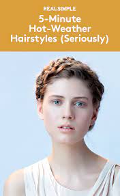 5 Minute Hot Weather Hairstyles Seriously Hot Weather Hair Braided Hairstyles Easy Braids For Short Hair
