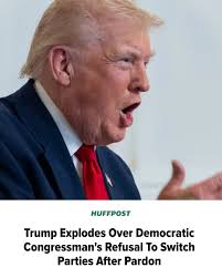 Trump Explodes Over Democratic Congressman's Refusal To Switch Parties  After Pardon  https://www.huffpost.com/entry/donald-trump-slams-cuellar-pardon_n_693675f5e4b0020dff80d19c?ref=bffbhuffpost&ncid_tag=fcbklnkushpmg00000063&utm_medium=Social&utm_source  ...