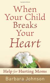 You were hurt, i would be a horrible person if i didn't do something to repay you. then why don't you let your daughter pick our reward, suggested steve. When Your Child Breaks Your Heart Help For Hurting Moms Johnson Barbara 9780800787752 Amazon Com Books