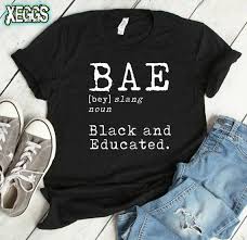 Young Black And Educated Shirt Bae Black And Educated Black Lives Matter Black Girl Magic Etsy In 2020 Black History T Shirts Culture Shirt Cute Shirt Designs