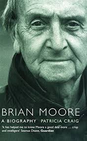 Brian Moore: A Biography