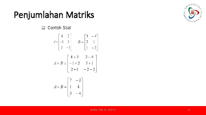 Variasi masukan lainnya boleh tidak ditampilkan dan cukup dituliskan kata 'lainnya'. Aljabar Linier Week 2 Matriks Aljabar Linier 2