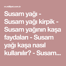 Susam Yagi Susam Yagi Kirpik Susam Yaginin Kasa Faydalari Susam Yagi Kasa Nasil Kullanilir Susam Yagi Zararlari Guzellik Haber Kirpik Susam Yagi Kas