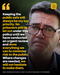 🚨 BREAKING: Prime Minister Andy Burnham has said he will “put a pause” on  the plan for the early release of prisoners. Under the new Sentencing Act  set to come into force