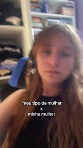 Trend Meu Tipo De Mulher X Minha Mulher