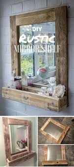 10 Diy Rustic Home Decoration Ideas Decor Rustic Mirrors Storage Solutions Diy