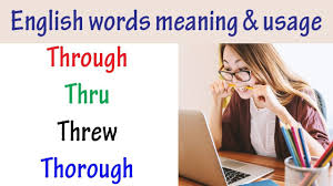 Through Thru Threw Thorough English Words Meaning And Example Sentences In 2020 English Words Hindi Words Words