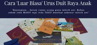 Contact projek duit raya 2017 on messenger. Cara Luar Biasa Urus Duit Raya Anak Khazanah Kitani