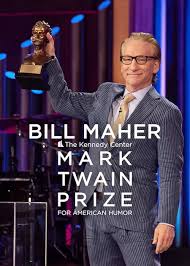 Bill Maher: The Kennedy Center Mark Twain Prize for American Humor