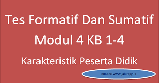 Check spelling or type a new query. Tes Formatif Dan Sumatif Modul 4 Kb 1 4 Karakteristik Peserta Didik Jalurppg Id
