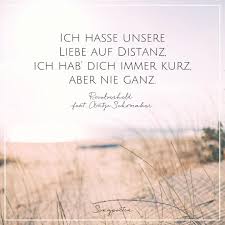 Wenn Man Eine Fernbeziehung Fuhrt Dann Kann Das Die Gefuhle Und Das Zusammensein Ganzschon Auf Die Probe Stelle Fernbeziehung Zitate Song Zitate Fernbeziehung