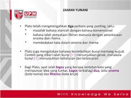 Plato mengatakan bahwa jiwa sudah lebih dulu ada sebelum tubuh (praeksistensi). Perkembangan Ilmu Linguistik Ppt Download