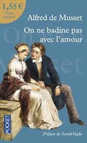 On Ne Badine Pas Avec L Amour Alfred Musset De Classiques Litterature Classique Livre Livres A Lire