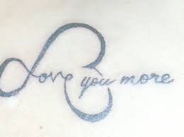 Love You More Love You More Tattoo Tattoos For Daughters Fine Line Tattoos