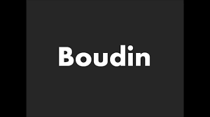 Definition and meaning can be found here: How To Pronounce Boudin Youtube