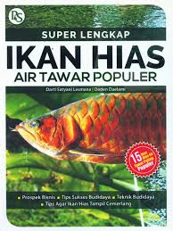Total produksi ikan bilis sendiri pada tahun 2003 di daerah danau. Buku Super Lengkap Ikan Hias Air Tawar Populer Bukukita