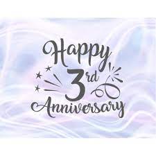 August 27 ~happy 3rd anniversary to yee chin~ time flies and we've been together for 3 years, tons of memories were created by our ups and downs. Happy 3rd Anniversary Svg Leather Wedding Third Three Year Gift Greeting Invite Celebrate
