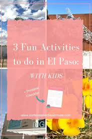 3 Fun Activities To Do In El Paso With Kids Confessions Of A Sahm Site Fun Activities To Do Fun Activities Activities To Do
