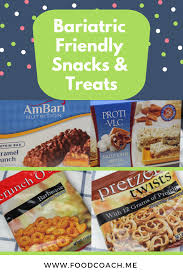 Bariatric Friendly Snacks And Treats Snacks Bariatric Recipes Food