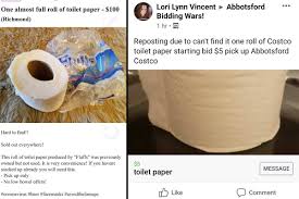 What did people learn to do for the dry t… 8. Toilet Paper Roll Selling For 100 On Craigslist As People Capitalize On Covid 19 Fears Abbotsford News