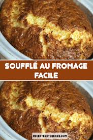Souffle Au Fromage Facile Souffle Au Fromage Recettes De Cuisine Recette