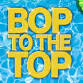 Bop To The Top